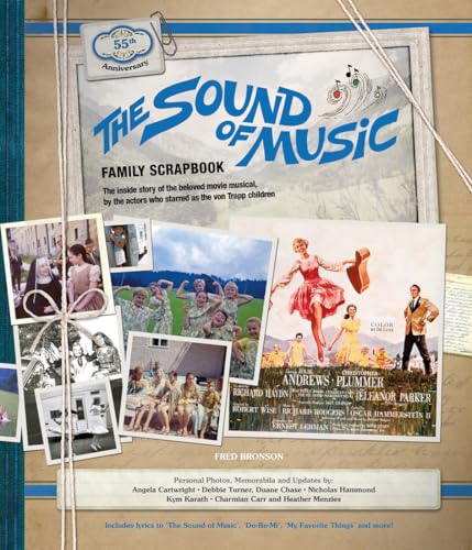 The Sound of Music Family Scrapbook: The Inside Story of the Beloved Movie Musical