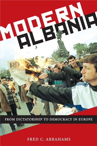 Modern Albania: From Dictatorship to Democracy in Europe von New York University Press
