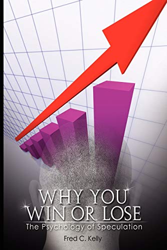 Why You Win or Lose: The Psychology of Speculation von WWW.BNPUBLISHING.COM