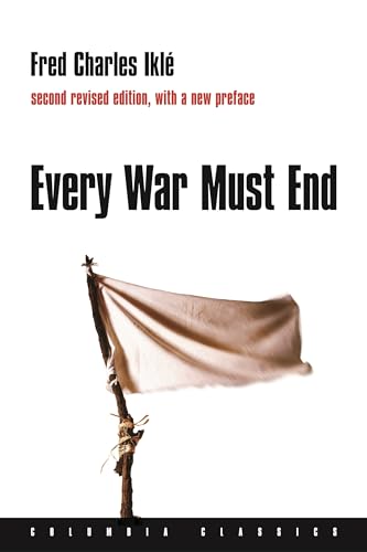 Every War Must End (Columbia Classics (Paperback)) von Columbia University Press