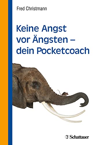 Keine Angst vor Ängsten - dein Pocketcoach von SCHATTAUER