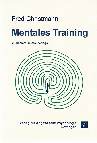 Mentales Training: Anwendungen in Psychotherapie, Beratung, Supervision und Selbsthilfe von Hogrefe Verlag