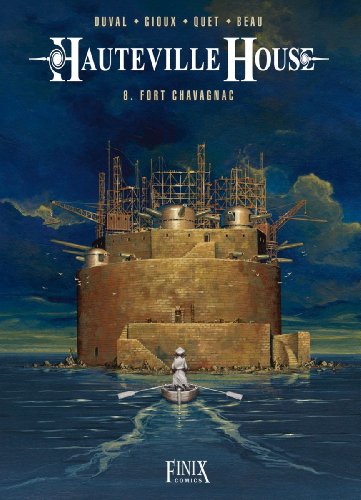 Hauteville House: Band 8: Fort Chavagnac Hauteville House: Band 8: Fort Chavagnac