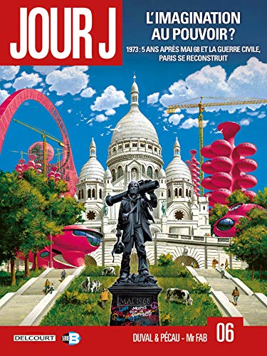 Jour J, Tome 6 : L'imagination au pouvoir ?
