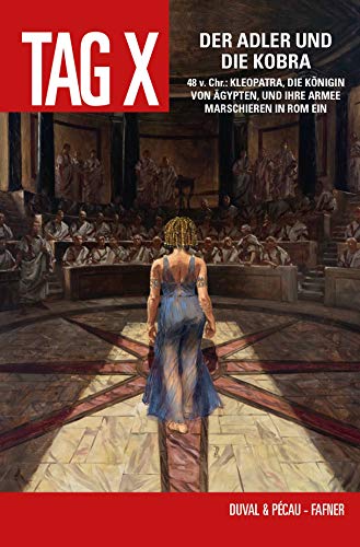 Tag X: Bd. 6: Der Adler und die Kobra Tag X: Bd. 6: Der Adler und die Kobra