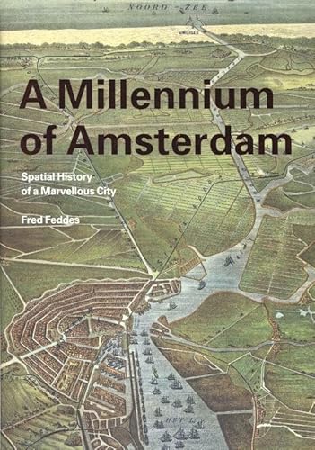 A millennium of Amsterdam: Spatial history of a marvellous city von Thoth Uitgeverij
