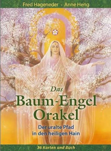 Das Baum-Engel-Orakel: Der uralte Pfad in den heiligen Hain