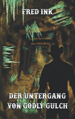 Der Untergang von Godly Gulch: Eine Horrornovelle auf H. P. Lovecrafts Spuren