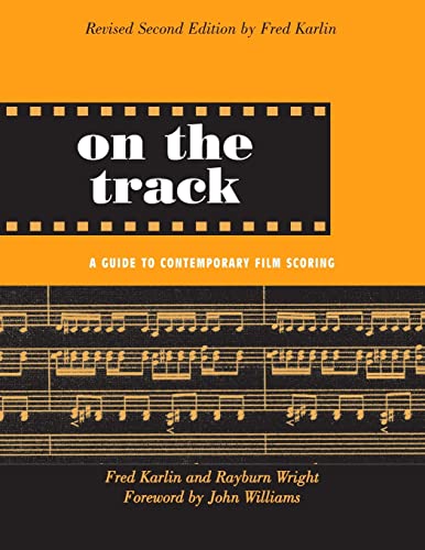 On the Track: A Guide to Contemporary Film Scoring von Routledge