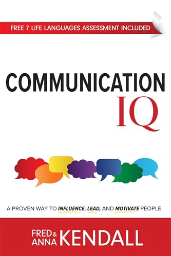 Communication IQ: A Proven Way to Influence, Lead, and Motivate People (Life Languages)