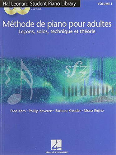 MeThode De Piano Pour Adultes, Vol. 1: LecOns, Solos, Technique Et TheOrie