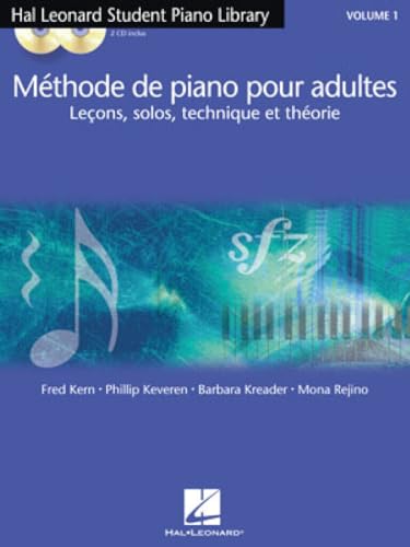 MeThode De Piano Pour Adultes, Vol. 1: LecOns, Solos, Technique Et TheOrie