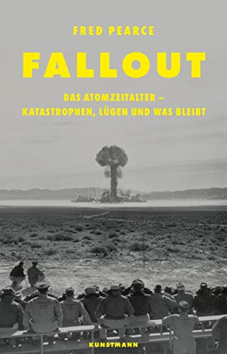 Fallout: Das Atomzeitalter - Katastrophen, Lügen und was bleibt