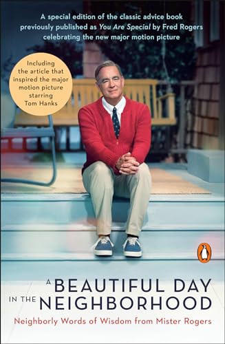 A Beautiful Day in the Neighborhood (Movie Tie-In): Neighborly Words of Wisdom from Mister Rogers