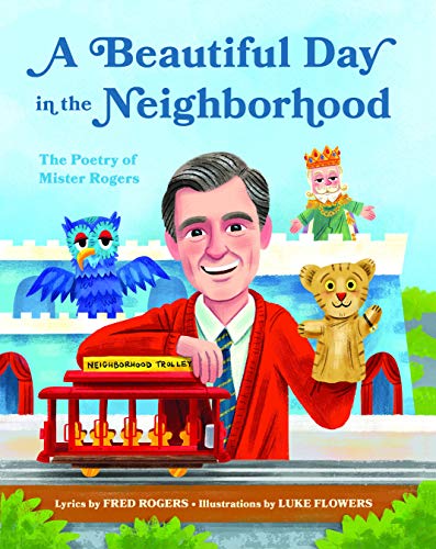 A Beautiful Day in the Neighborhood: The Poetry of Mister Rogers (Mister Rogers Poetry Books, Band 1) von Quirk Books