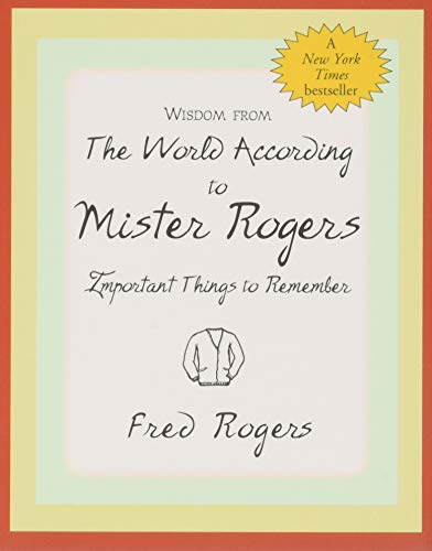 Wisdom from the World According to Mister Rogers: Important Things to Remember (Charming Petites) von Peter Pauper Press