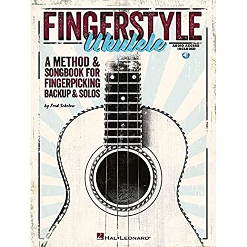Fingerstyle Ukulele: A Method & Songbook for Fingerpicking Backup & Solos von HAL LEONARD