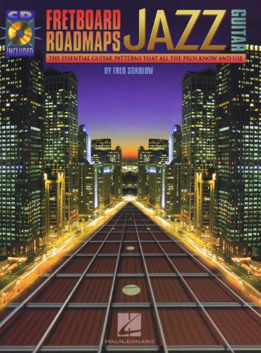 Fretboard Roadmaps-Jazz Guitar: The Essential Guitar Patterns That All the Pros Know and Use