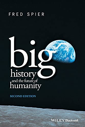 Big History and the Future of Humanity, 2nd Edition