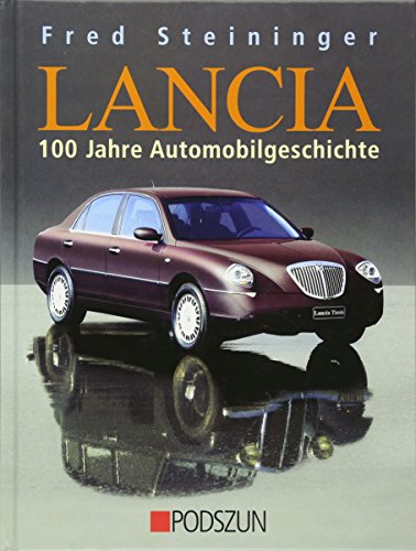 Lancia: 100 Jahre Automobilgeschichte