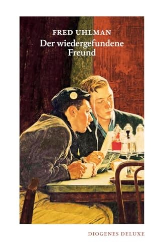 Der wiedergefundene Freund (diogenes deluxe) von Diogenes Verlag AG