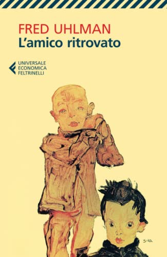 L'amico ritrovato: Introduzione di Arthur Koestler (Universale economica, Band 8073)