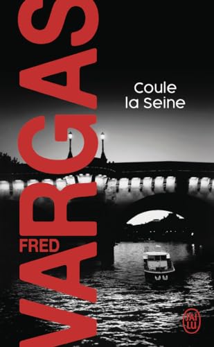Coule la Seine.Coule la Seine: Une enquête du commissaire Adamsberg