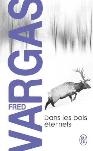 Dans les bois éternels: Une enquête du commissaire Adamsberg