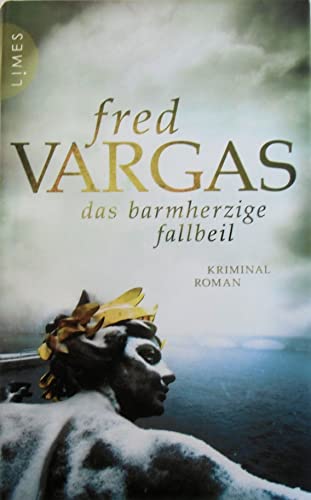 Das barmherzige Fallbeil: Kriminalroman