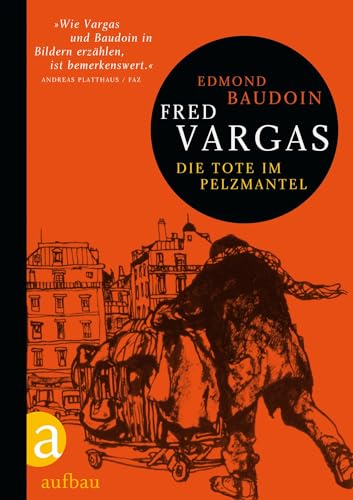 Die Tote im Pelzmantel: Mit einem Nachwort von Klaus Schikowski. Kommissar Adamsberg ermittelt von Aufbau Verlag GmbH