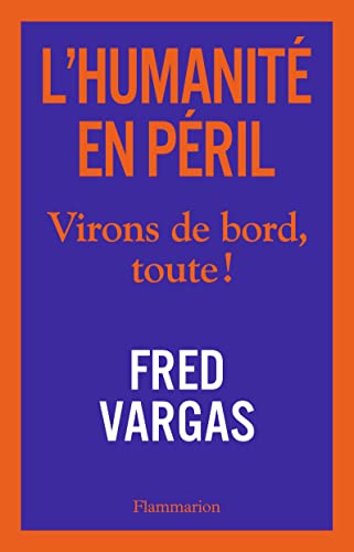L'humanite en peril: Virons de bord, toute !