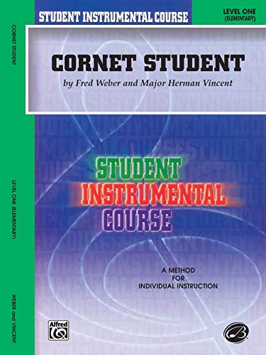 Student Instrumental Course: Cornet Student, Level I: Trumpet Book
