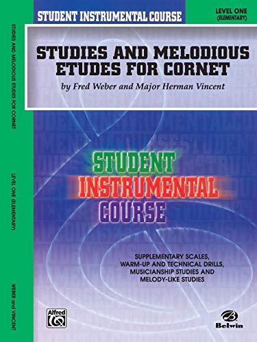 Studies and Melodious Etudes for Cornet: Level One (Elementary) (Student Instrumental Course)
