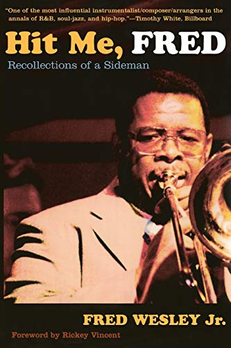 Hit Me, Fred: Recollections of a Sideman Hit Me, Fred: Recollections of a Sideman