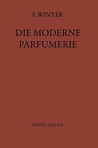 Die Moderne Parfumerie: Fünfte Völlig Neu Bearbeitete Auflage von Mann, Moderne Parfumerie (German Edition) von Springer