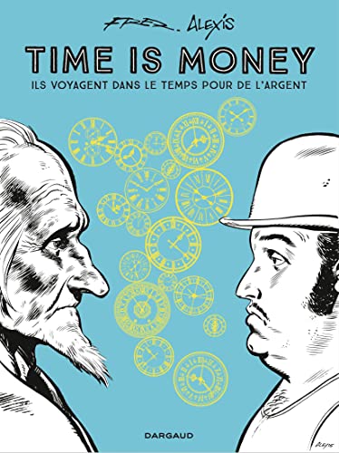 Time is money - Tome 0 - Time is money: Ils voyagent dans le temps pour de l'argent