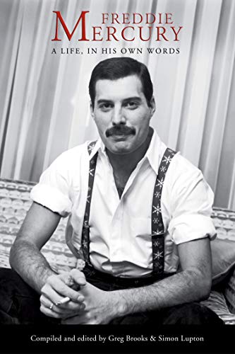 Freddie Mercury: A Life, In His Own Words von Independently published
