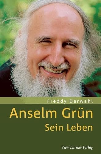 Anselm Grün: Sein Leben Anselm Grün: Sein Leben