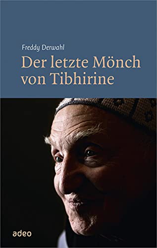 Der letzte Mönch von Tibhirine: Mit Fotos von Bruno Zanzottera. Der letzte Mönch von Tibhirine: Mit Fotos von Bruno Zanzottera.