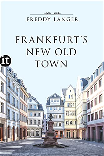 Frankfurt's New Old Town (insel taschenbuch)