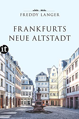 Frankfurts Neue Altstadt (insel taschenbuch)