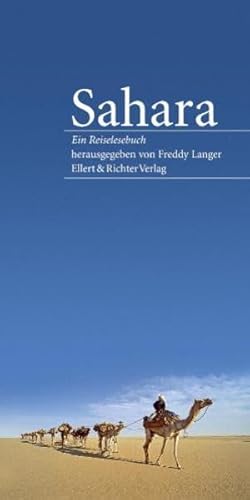 Sahara: Ein Reiselesebuch