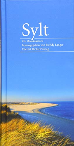 Sylt: Ein Reiselesebuch von Ellert & Richter