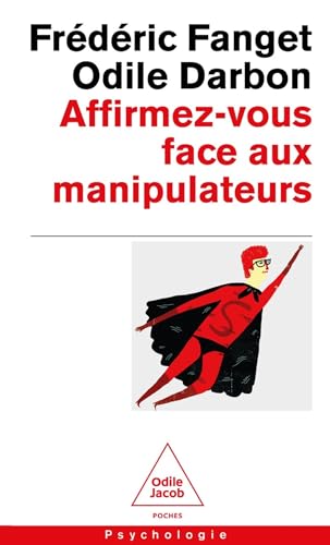 Affirmez-vous face aux manipulateurs: Pour retrouver confiance en soi von JACOB