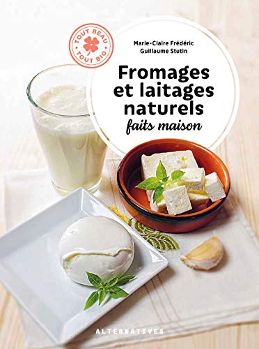Fromages et laitages naturels faits maison von ALTERNATIVES