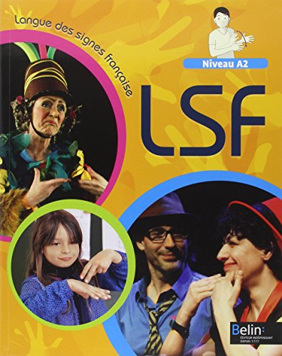 Langue des signes française Niveau A2 : Livre de l'élève: LSF