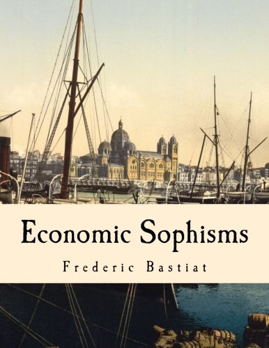 Economic Sophisms (Large Print Edition) von CreateSpace Independent Publishing Platform