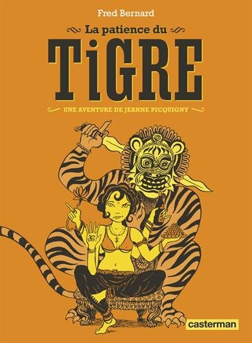 Une aventure de Jeanne Picquigny : La patience du tigre von Casterman