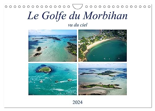 Le Golfe du Morbihan vu du ciel (Wandkalender 2024 DIN A4 quer), CALVENDO Monatskalender: Photographies aériennes du Golfe du Morbihan von CALVENDO
