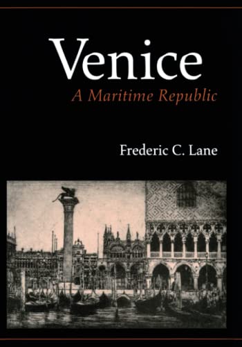 Venice, A Maritime Republic von Johns Hopkins University Press